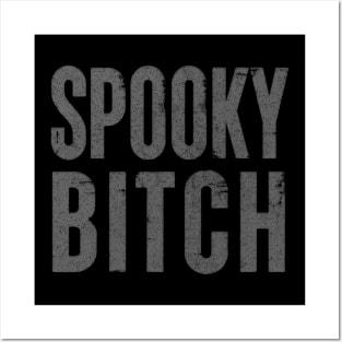 Spooky Bitch / Faded Typography Design Posters and Art